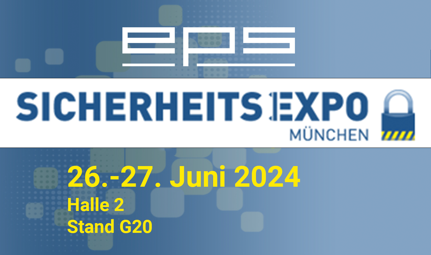 SicherheitsExpo München - Kostenlose Freikarten für Sie! SicherheitsExpo München - Kostenlose Freikarten für Sie! | EPS Vertrieb