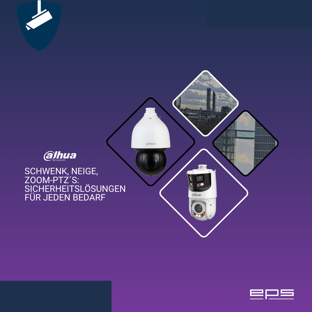 360° Rundumblick: Innovative DAHUA PTZ-Kameras Dahua 360° Rundumblick: Innovative DAHUA PTZ-Kameras | EPS Vertrieb
