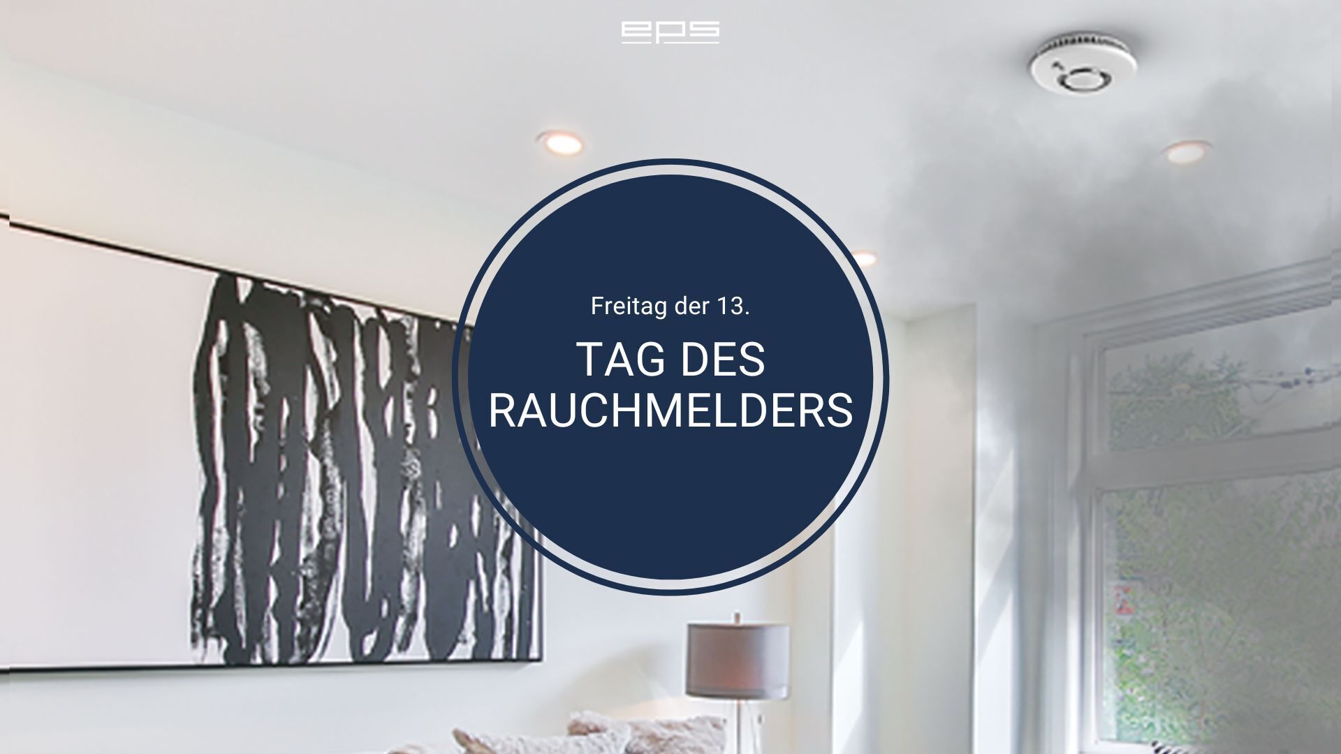Freitag der 13. - Tag des Rauchmelders Freitag der 13. - Tag des Rauchmelders | EPS Vertrieb